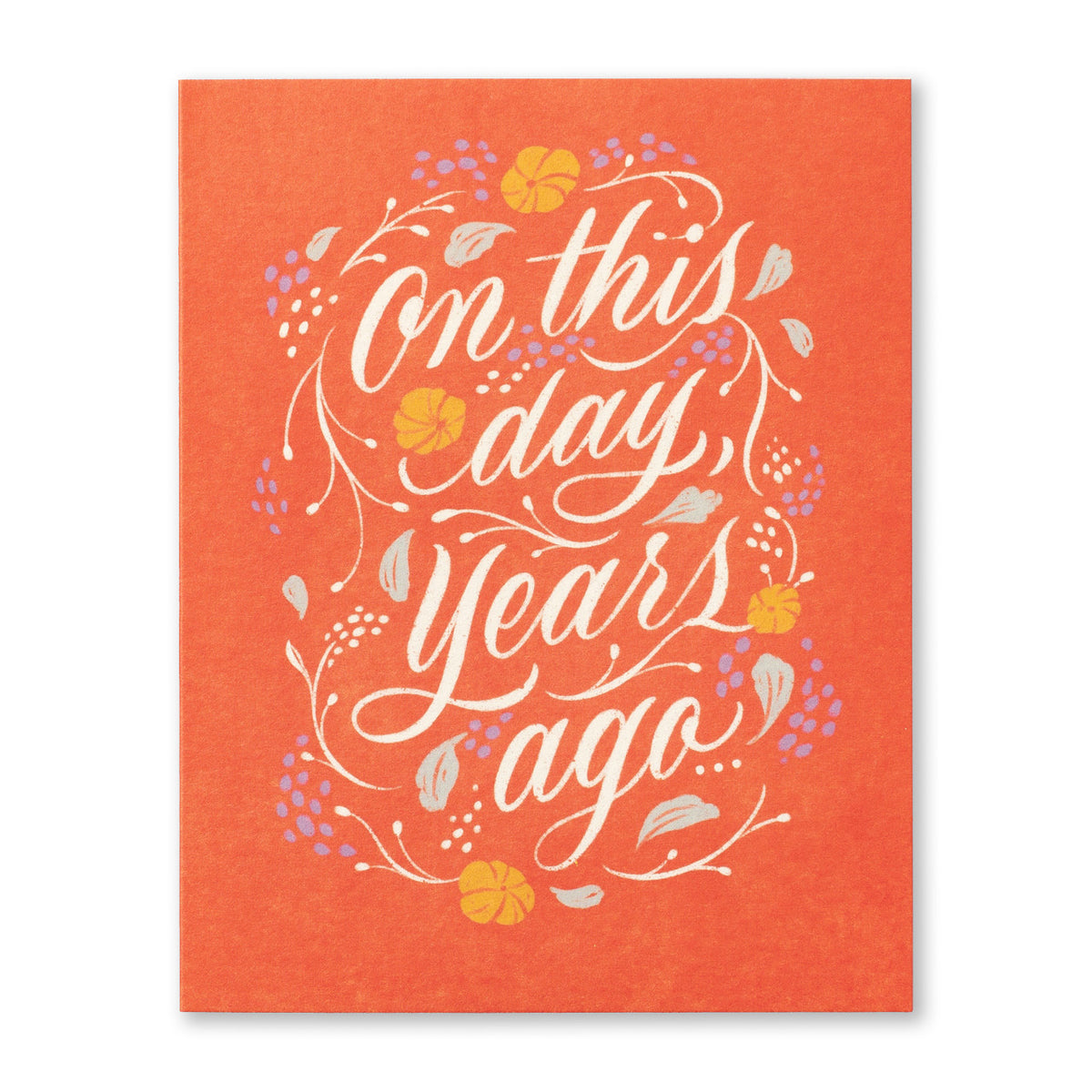 Birthday Greeting Card - On This Day Years Ago. Illustration shows a coral orange background with script typography.