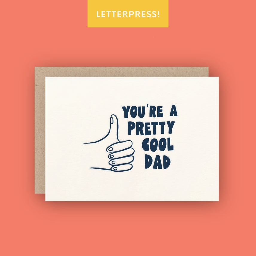 You're A Pretty Cool Dad Letterpress Father's Day Greeting Card