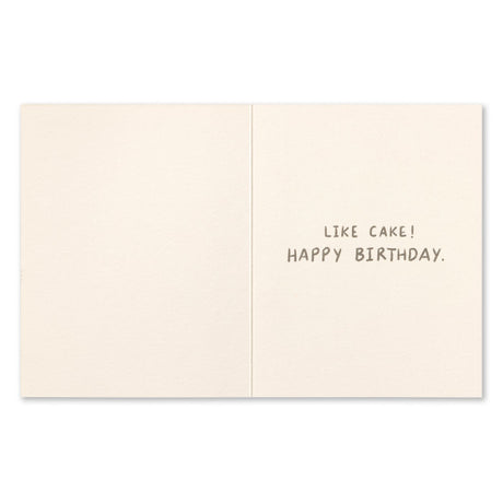 Birthday Greeting Card - You've Got Sweet Things Coming. Interior Message: Like Cake! Happy Birthday.