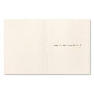 Father's Day Greeting Card - Love you, Dad. Interior Message: Even if I didn't always say it.