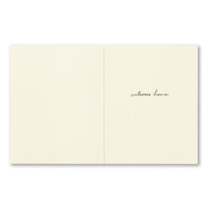 New Home Greeting Card - This is Where Memories are Made Interior Message : Welcome Home.