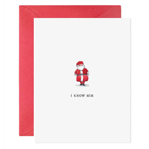 I Know Him Santa Holiday Greeting Card